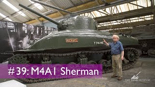 Tank Chats #39 Sherman M4A1 "Michael" | The Tank Museum
