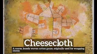 What is Cheesecloth? | How Does Cheesecloth Look? | How to Say Cheesecloth in English?