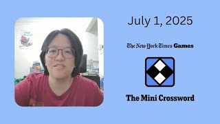 NYT Mini Crossword | July 1, 2025