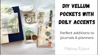 DIY VELLUM POCKETS WITH DOILY ACCENTS | JUNK JOURNALS & PLANNERS | TUTORIAL