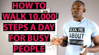 How to Walk 10,000 Steps A Day for Busy People