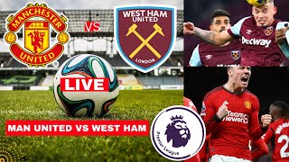 Manchester United vs West Ham Live Stream Premier League Football EPL Match Score Highlights Vivo FC