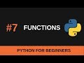 Python Beginner Tutorial #7 - Functions
