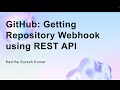 GitHub: Getting Repository Webhook using REST API