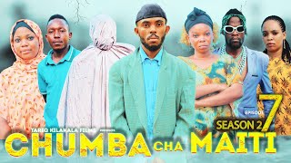 CHUMBA CHA MAITI S02E07