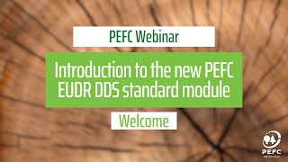 Introduction to the PEFC EUDR DDS standard module - April 2024