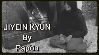 JIYEIN KYUN|TUM GAYE KYUN|PAPON| DUM MAARO DUM|FEMALE COVER|UNPLUGGED SONG|ACCOUSTIC| PRAGYA JAIN