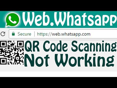 Fix- Whatsapp web or Web.Whatsapp QR code scanning not working When Try To  Access On Pc