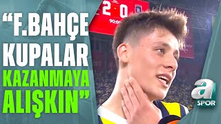 Fenerbahçe 2-0 Başakşehir Arda Güler Maç Sonu Röportajı / A Spor / Türkiye'nin Kupası / 11.06.2023