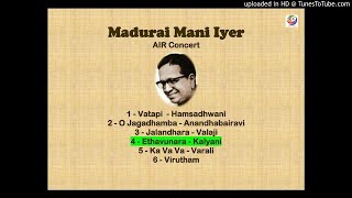 04-Ethavunara-Kalyani - Madurai Mani Iyer