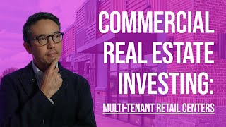 Unlock High Returns with Multi-Tenant Retail Centers