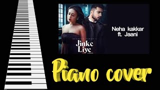 Jinke liye piano tutorial // Neha Kakkar ft jaani