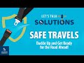 Let's Talk Solutions: Ep04: Safe Travels: Buckle Up and Get Ready for the Road Ahead!