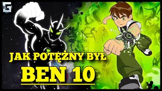 Jak Potężny był BEN 10?