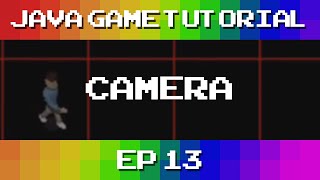 Java Game Tutorial: Ep 13 - Camera