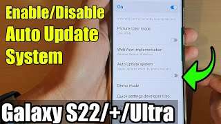 Galaxy S22/S22+/Ultra: How to Enable/Disable Auto Update System