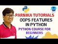 L 56: OBJECT ORIENTED PROGRAMMING IN PYTHON | OOPS FEATURES | PYTHON COURSE FOR BEGINNERS