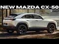 2025 Mazda CX-50 First Look : Bigger, Bolder, and Better Than Ever!