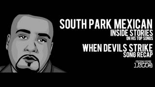 SPM aka South Park Mexican "When Devils Strike" Inside Stories on Pocos Pero Locos