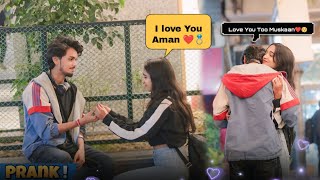 FINALLY SHE PURPOSE ME💍🌹 || Aman ने हां बोल दिया ❤️😍 || The Prank Show