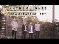 How Great Thou Art | Anthem Lights