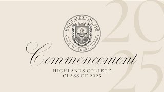 2025 Commencement Ceremony | Highlands College