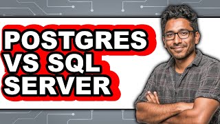 Postgres vs SQL Server - Which Is Better?