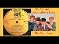 The Searchers - Sho' Know A Lot About Love 'Vinyl'