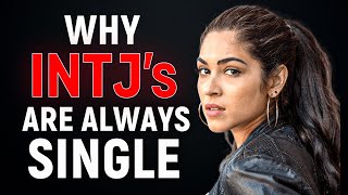 Why INTJ's Are Always Single