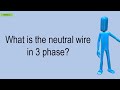 What Is The Neutral Wire In 3 Phase?