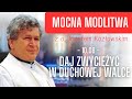 Daj zwyciężyć w duchowej walce | Mocna modlitwa z o. Józefem Kozłowskim SJ | 10.08