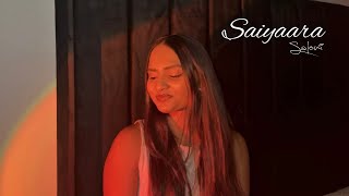 Saiyaara || Cover by Saloni