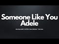 Someone Like You Adele (Karaoke With Backing Vocals)