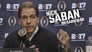 Nick Saban talks about how, and why, Steve Sarkisian was hired