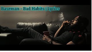 Baseman - Bad Habits | Lyrics