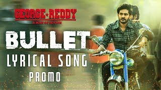Bullet Lyrical Song Promo | George Reddy | Sandeep Madhav, Muskaan | JeevanReddy | Abhishek Pictures
