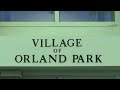 Village of Orland Park, Illinois Live Stream