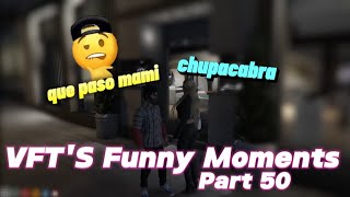 VFT'S Funny Moments | Part 50