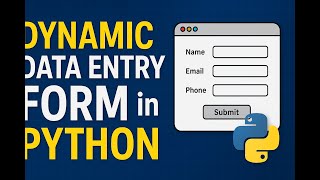 Python Tkinter GUI Project – Create Dynamic Data Entry Form