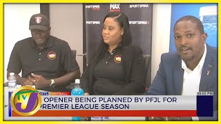 Special Opener Being Planned by PFJL for Local Premier League Season