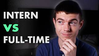 The Truth About Being an Intern vs Full-Time (CS)