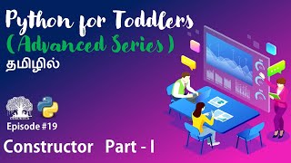 Learn Python programming in TAMIL | Constructor PART - I | [Tamil]