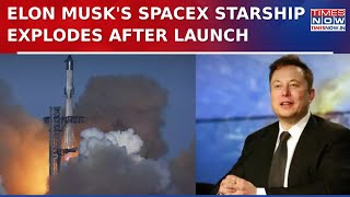 On Cam: Elon Musk's Starship Explodes After Launch, Debris Falls From Space | English News