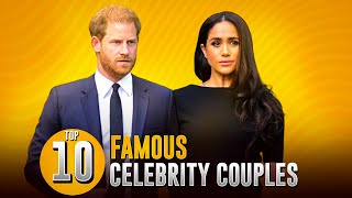Top 10 Hollywood Celebrity Couples: Love Stories, Relationships, and Scandals | Celebrity Luxe