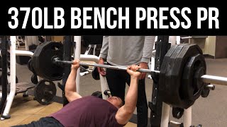 370LB Bench Press PR