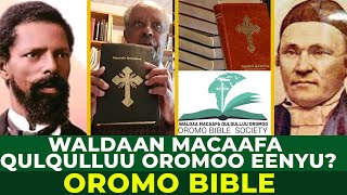 OROMO BIBLE/ WALDAAN MACAAFA QULQULLUU OROMOO EENYU? SUBSCRIBE