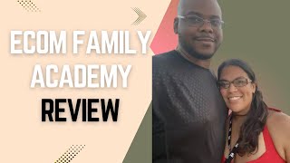 Ecom Family Academy Review - Is This Dropshipping Program Legit?