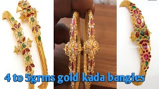 5 to 6 grms gold kada bangles ||