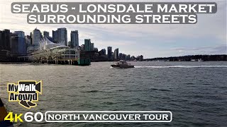 Seabus , Lonsdale Quay Market, and North Vancouver streets (4k Vancouver video )