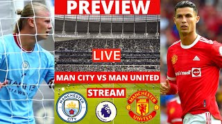 Man City vs Manchester United Premier League EPL Match Preview Live Stream Football Utd Prediction